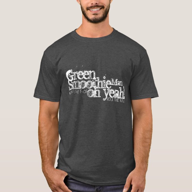 T-shirt Vous êtes un homme vert de Smoothie (Devant)