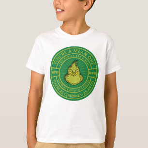 T-shirt Vous êtes un insigne de la Mean One Mister Grinch
