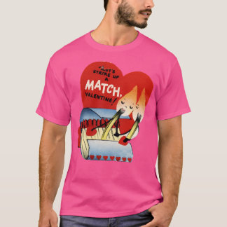 T-shirt Vous êtes un match Valentine