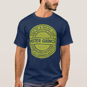 T-shirt Vous êtes un méchant monsieur Grinch Citation