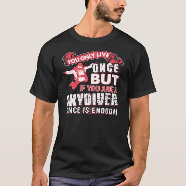 T-shirt Vous Êtes Un Skydiver (Devant)