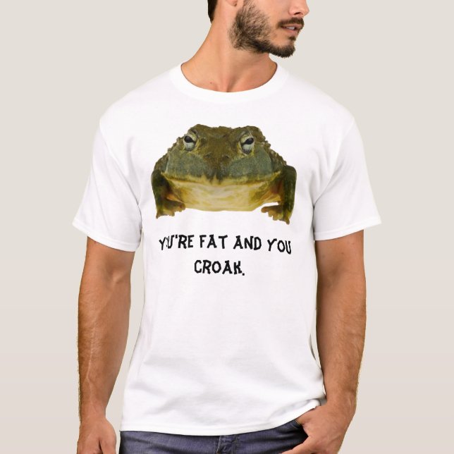 T-shirt Vous êtes une grenouille mugissante (Devant)