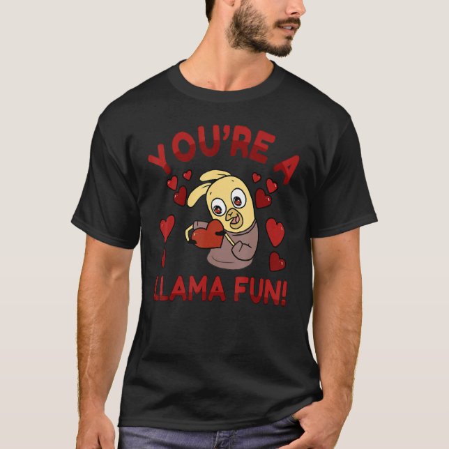 T-shirt Vous êtes une Llama Fun Valentines Day mignonne et (Devant)