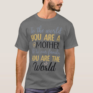 T-shirt vous êtes une mère de notre famille vous êtes le m