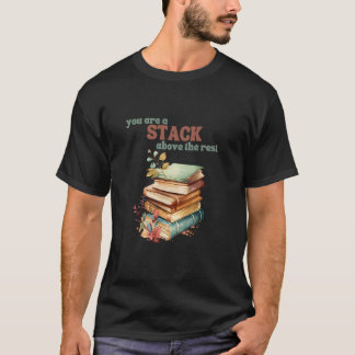 T-shirt Vous êtes une pile au-dessus du reste amoureux des