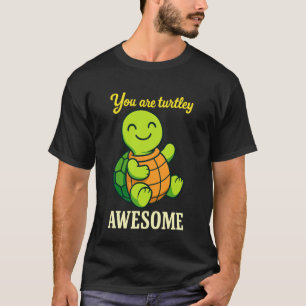 T-shirt Vous êtes une Tortue Totalement Géniale