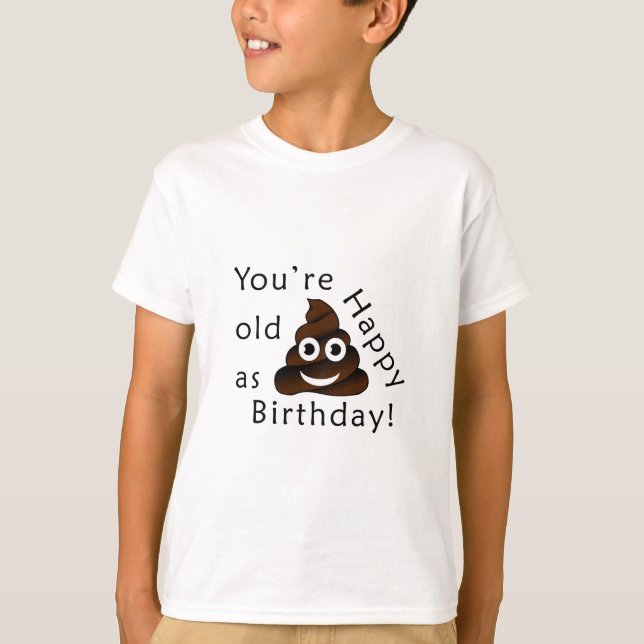 T-shirt Vous êtes vieux comme...Joyeux anniversaire | humo (Devant)