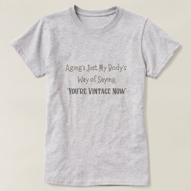 T-shirt Vous êtes Vintage maintenant (Design devant)