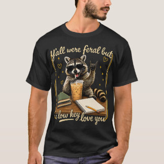 T-shirt Vous Étiez Sauvages Mais J'Aime Discrètement Votre