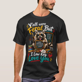 T-shirt Vous Étiez Sauvages Mais Je Vous Aime Discrètement