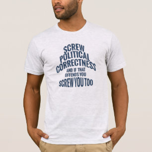 T-shirt Vous faire foutre et la justesse politique