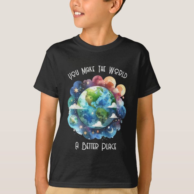 T-shirt Vous Faites du monde un endroit meilleur - coutume (Devant)