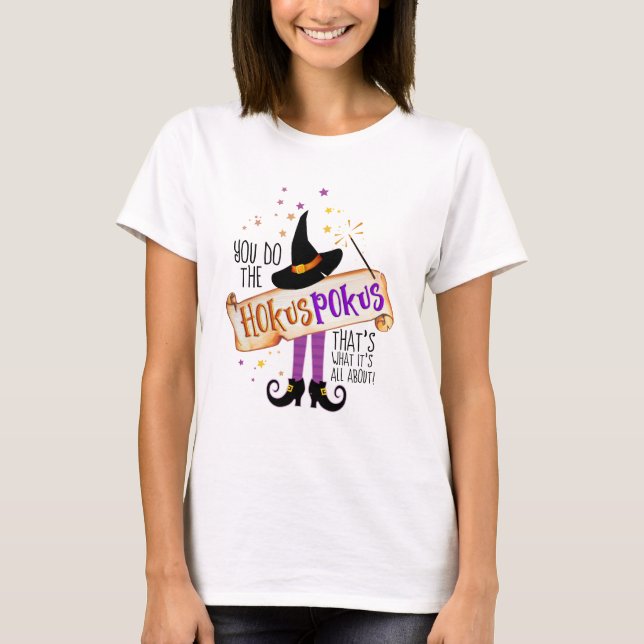 T-shirt Vous faites le Hokus Pokus Witch Magic ID982 (Devant)