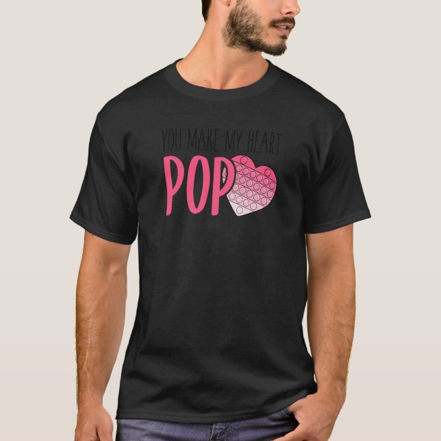 T-shirt Vous Faites Mon Coeur Pop Fidget Jouet Coeur Aimer (Devant)