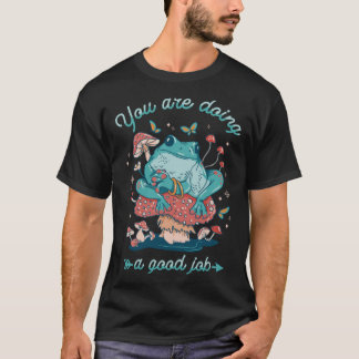 T-shirt Vous Faites Un Bon Travail La Grenouille Animale A