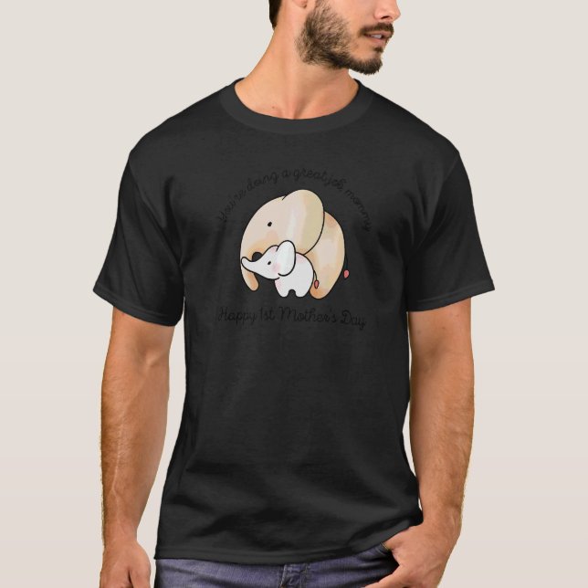 T-shirt Vous faites un excellent travail maman Joyeuse 1èr (Devant)