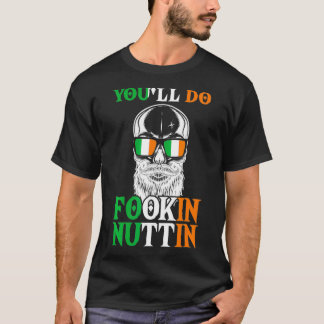 T-shirt Vous ferez Fookin Nuttin Crâne irlandais avec Sung