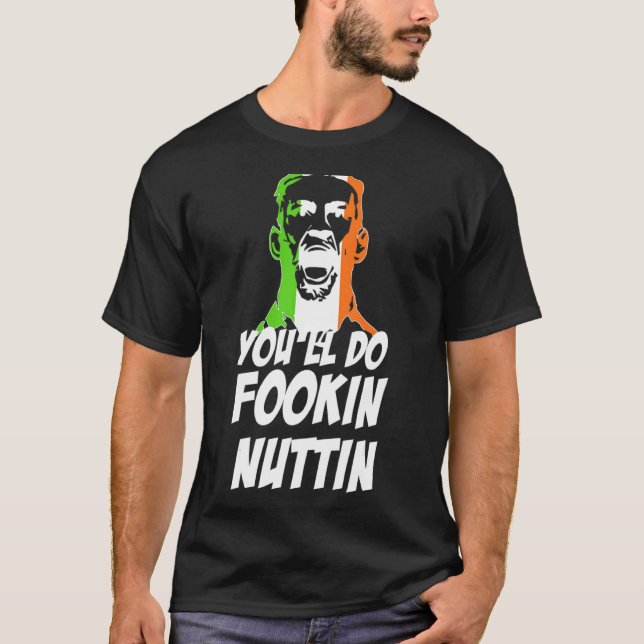 T-shirt Vous ferez Fookin Nuttin Funny Boxing Boxer Lover  (Devant)