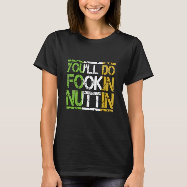 T-shirt Vous ferez Fookin Nuttin Funny Boxing MIXED MARTIA (Devant)
