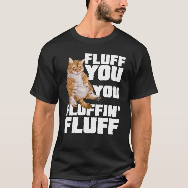 T-shirt Vous Fluffin Fluff Chat Propriétaire Dresseur de C (Devant)