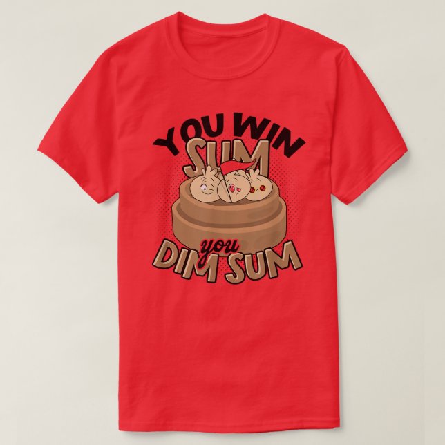 T-shirt Vous gagnez somme Vous dim sum Cuire Vegan dim Dim (Design devant)