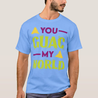 T-shirt Vous Guac Mon Monde Guacamole Rock Pun Avocado