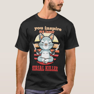 T-shirt Vous inspirez mon chat et mon sarcasme de tueur en