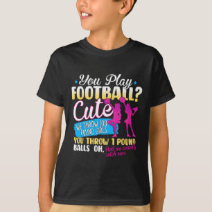 T-shirt Vous Jouez Au Footll Mignon Nous Lançons Des Fille