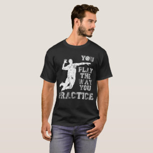 T-shirt Vous jouez la manière que vous pratiquez le joueu