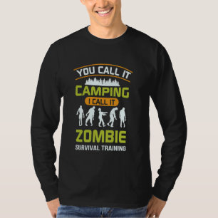 T-shirt Vous L'Appelez Camping Je L'Appelle Zombie Surviva