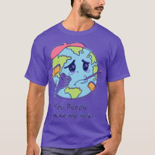T-shirt Vous, Les Gens, Vous Me Rendrez Malmalade