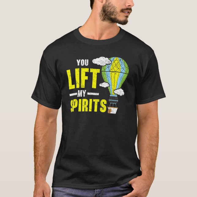 T-shirt Vous Levez Mes Esprits Balloon À Air Chaud (Devant)