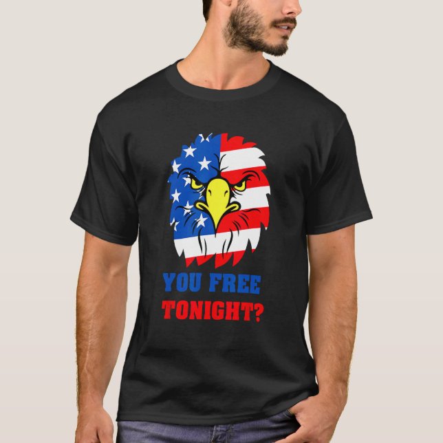 T-shirt Vous Libérez Ce Soir Aigle USA Drapeau Patriotique (Devant)