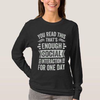 T-shirt Vous Lisez Ça C'est Suffisant Comme Interaction So