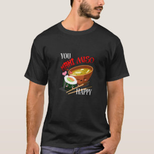 T-shirt Vous Maki Miso Joyeux Noodles Japonais Soupe Sushi