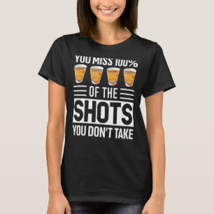 T-shirt Vous manquez 100 des chaussures que vous ne prenez