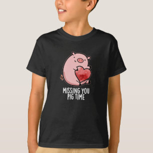 T-shirt Vous Manquez Cochon Temps Drôle Animal Pun Dark BG