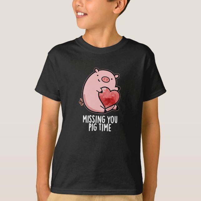 T-shirt Vous Manquez Cochon Temps Drôle Animal Pun Dark BG (Devant)