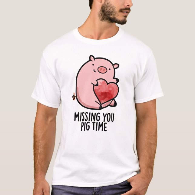 T-shirt Vous Manquez Pig Time Funny Animal Pun (Devant)