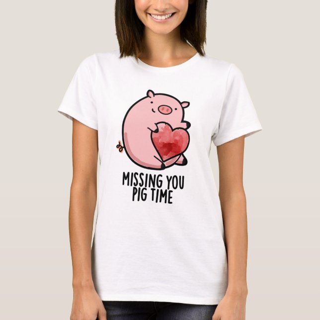 T-shirt Vous Manquez Pig Time Funny Animal Pun (Devant)