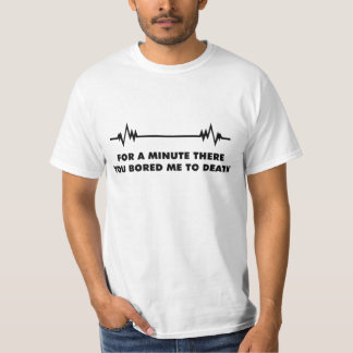 T-shirt vous m'avez ennuyé à la mort
