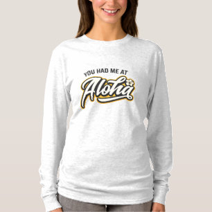 T-shirt Vous M'avez Eu À Aloha – Typographie De Script Tro