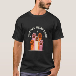 T-shirt Vous M'Avez Eu À Élever Chiens Animaux Chiens Paws