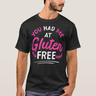 T-shirt Vous M'Avez Eu À Gluten Free Celiac Disease Gluten