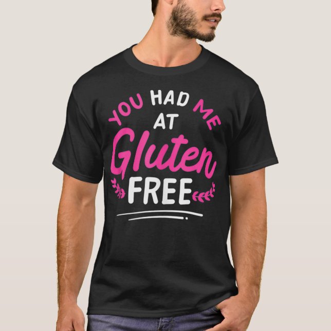 T-shirt Vous M'Avez Eu À Gluten Free Celiac Disease Gluten (Devant)
