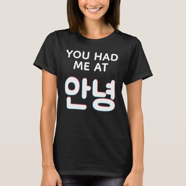 T-shirt Vous M'Avez Eu À Hello Annyeong Hangul Korean Word (Devant)