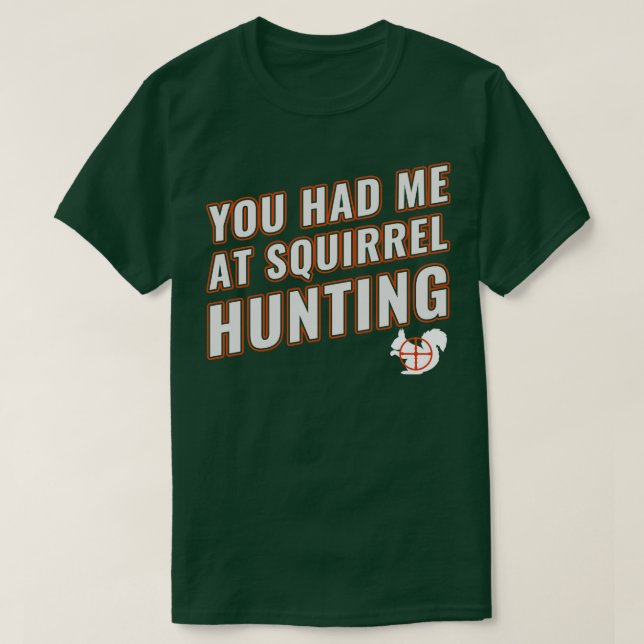 T-shirt Vous M'Avez Eu À La Chasse D'Écureuil Drôle Chasse (Design devant)
