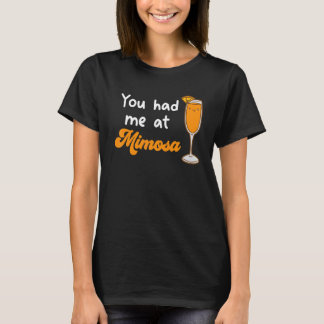 T-shirt Vous M'Avez Eu À Mimosa Cocktail Drinks Champagne 