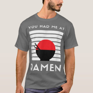 T-shirt Vous M'Avez Eu À Ramen Japonais Nourriture Noodle