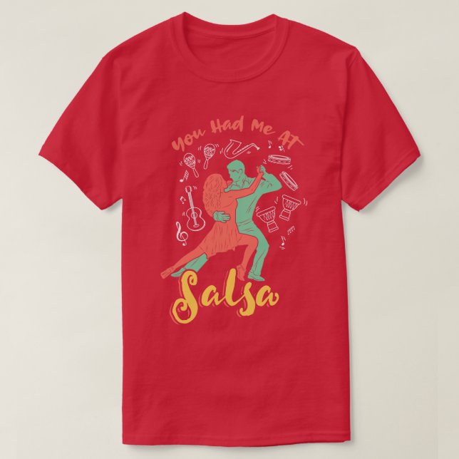 T-shirt Vous m'avez eu à Salsa Dance (Design devant)